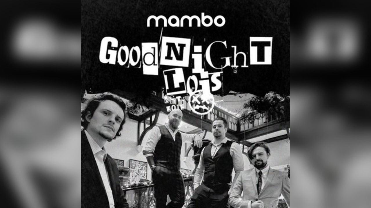 Mambo Presents: Goodnightlois