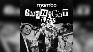 Mambo Presents: Goodnightlois