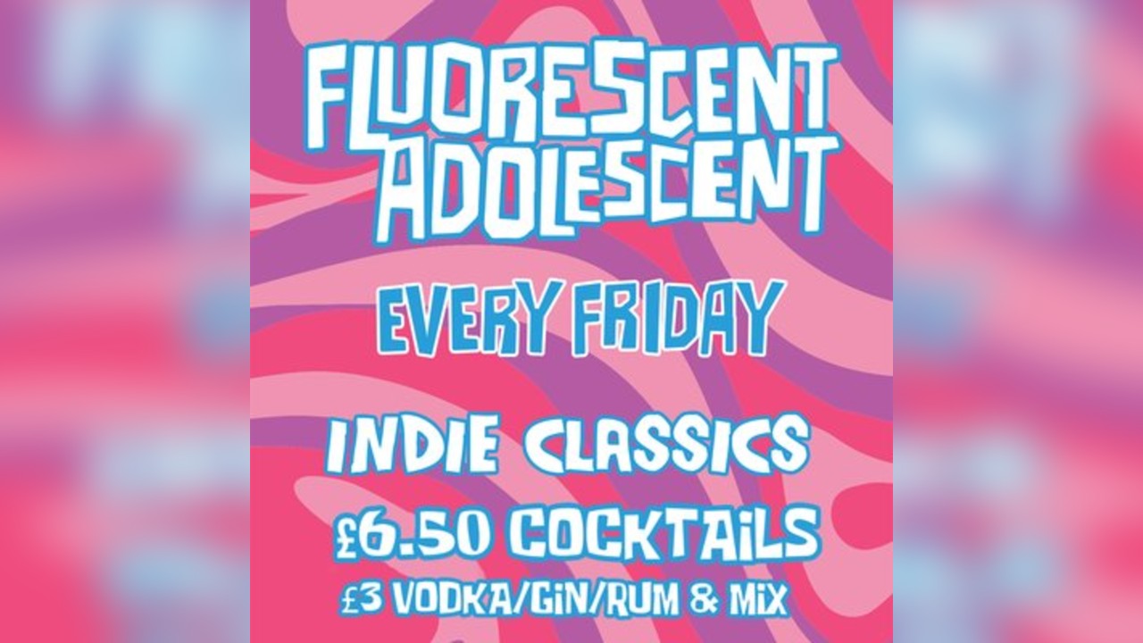 Fluorescent Adolescent