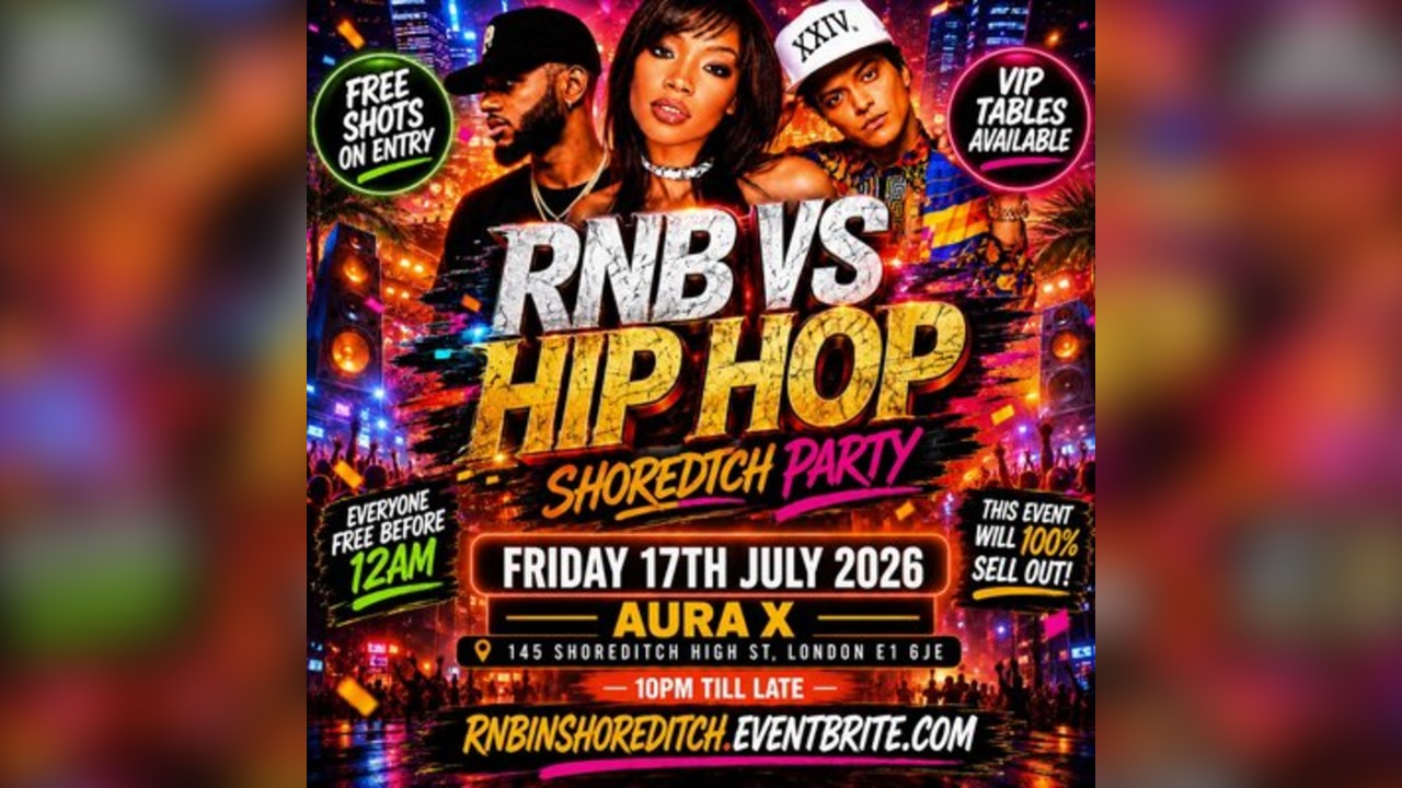 RNB VS HIP HOP - Shoreditch Party - Everyone Free Before 12AM