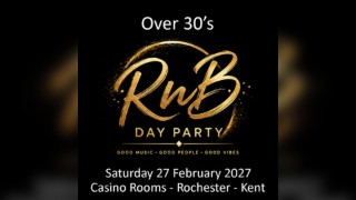 RnB Day Party (Over 30's)  - Saturday 27 February 2027