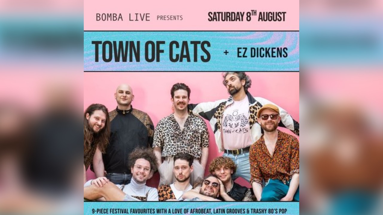 Bomba Live: TOWN OF CATS - 08.08.26 - Exeter