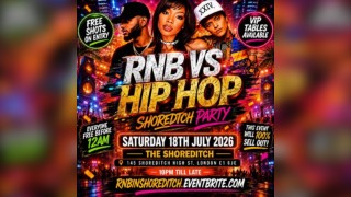 RNB VS HIP HOP - Shoreditch Party - Everyone Free Before 12AM