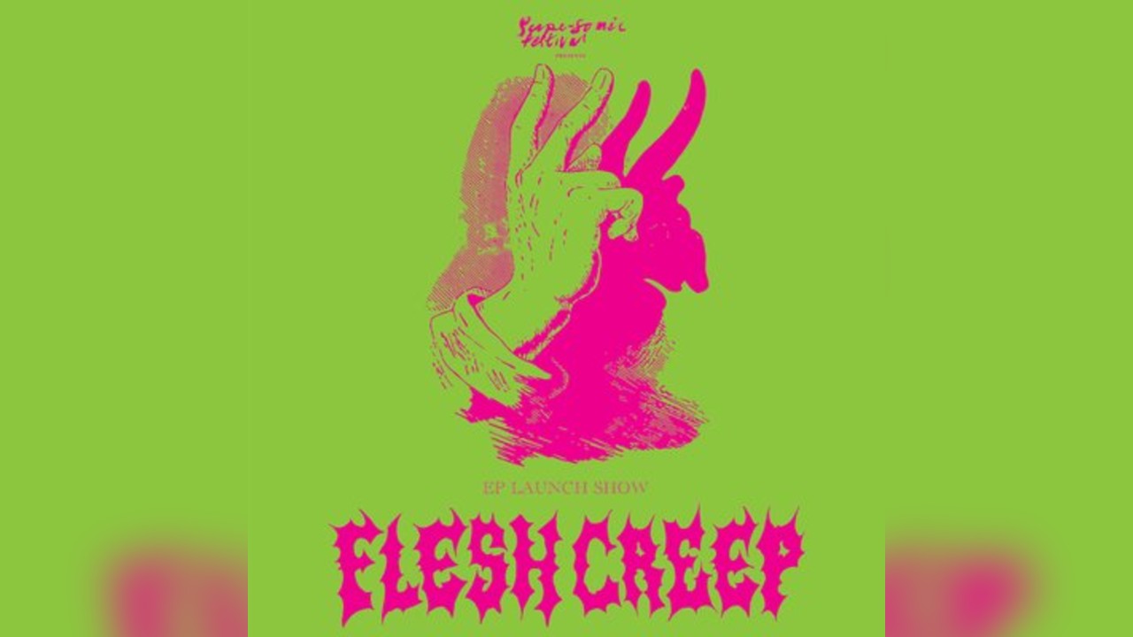 Flesh Creep EP Launch + Support from Birmingham Bands