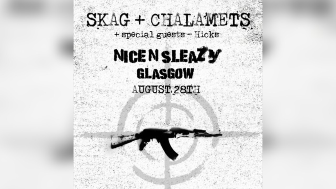 Anarchy Across the UK SKAG + CHALAMETS + Special Guests - Hicks