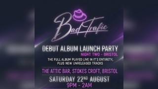 Bad Trafic Album Launch Party