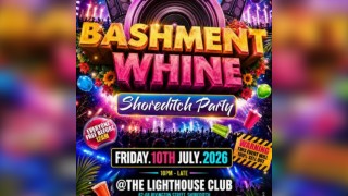 Bashment Whine - Shoreditch Party - Everyone Free Before 12 AM