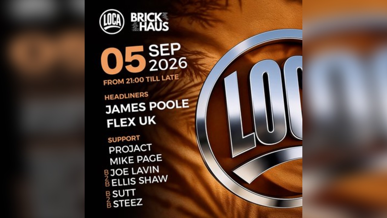 1 Year of LOCA: With James Poole & Flex (UK)