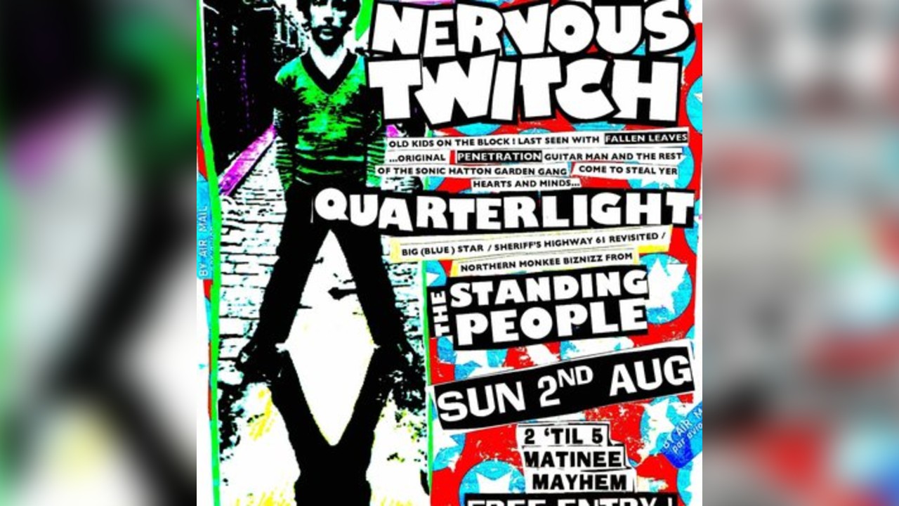 Nervous Twitch , Quarterlight  + The Standing People