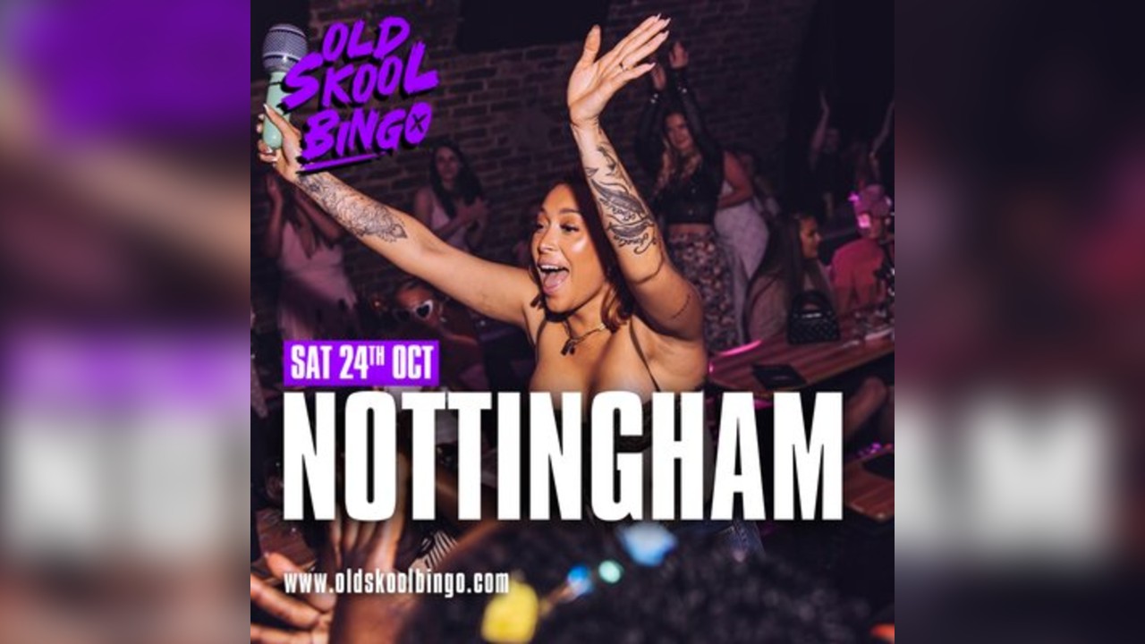 Old Skool Bingo Sat 24th Oct Nottingham