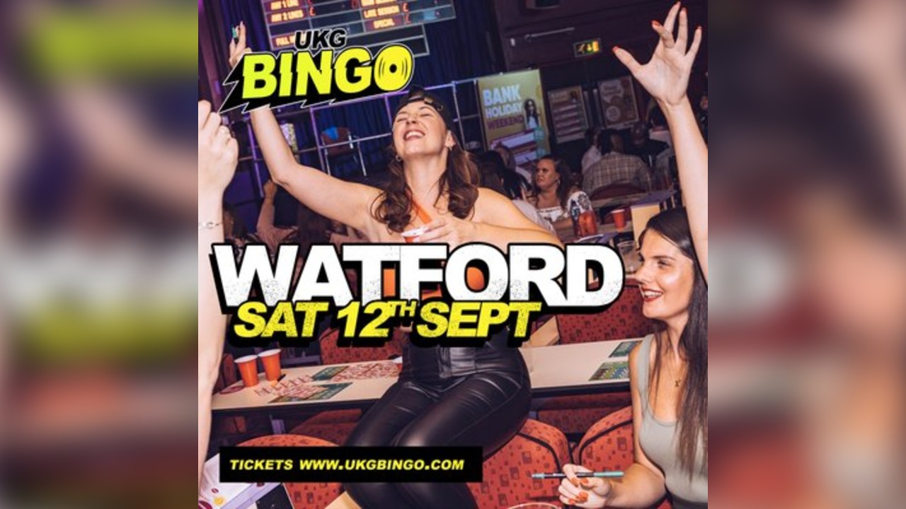 UKG BINGO Sat 12th Sep Watford