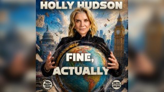 Holly Hudson: Fine, Actually | Creatures Tour Show