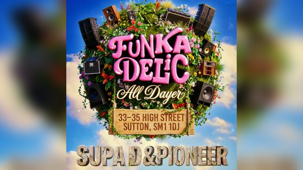Funkadelic All Dayer in Sutton SM1 1Dj