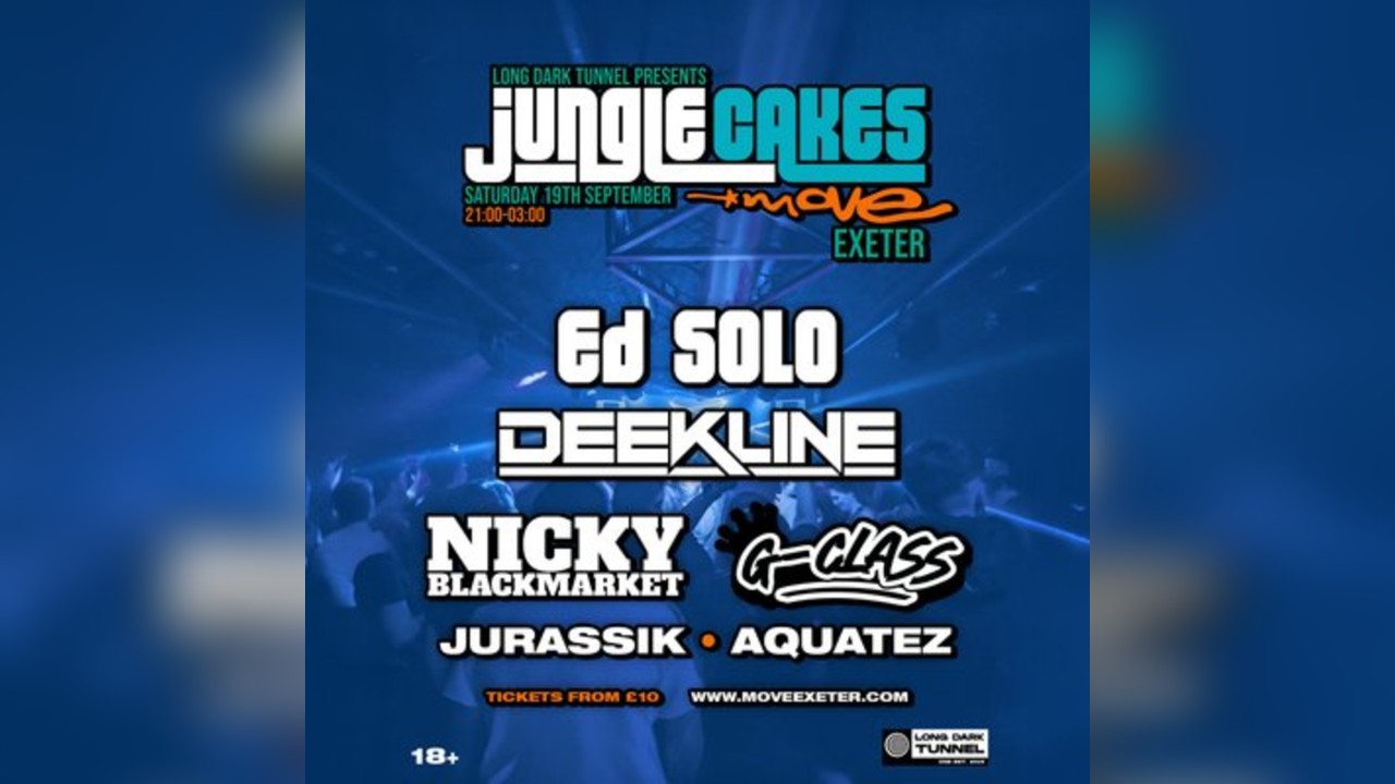 Jungle Cakes - ED SOLO, DEEKLINE + more | 19.09.26 | Exeter