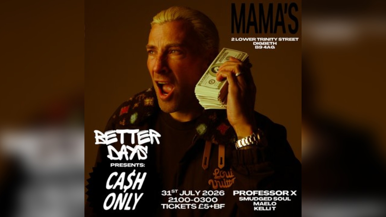 Better Days presents: Cash Only