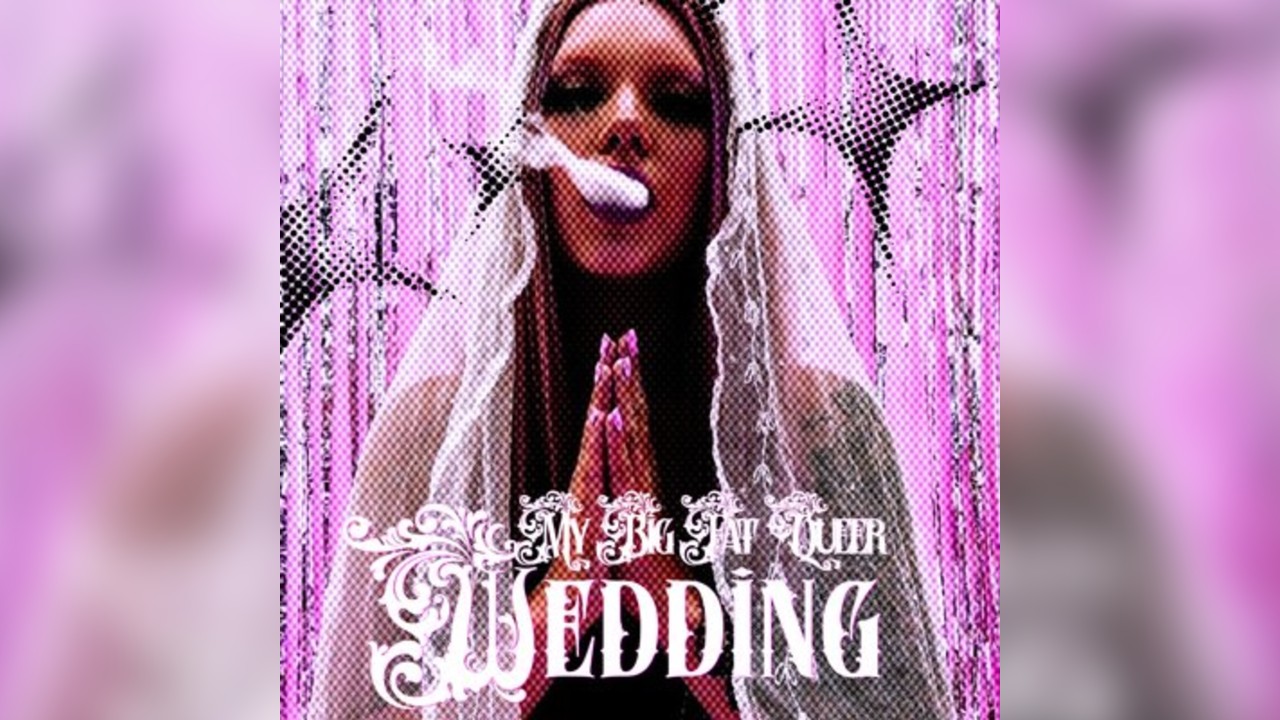My Big Fat Queer Wedding
