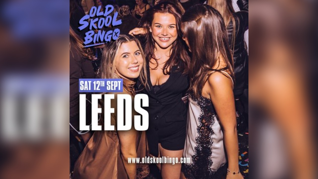 Old Skool Bingo Sat 12th Sep Leeds