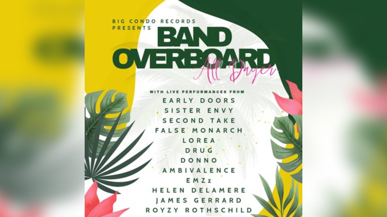 Big Condo Records Presents Band Overboard All Dayer