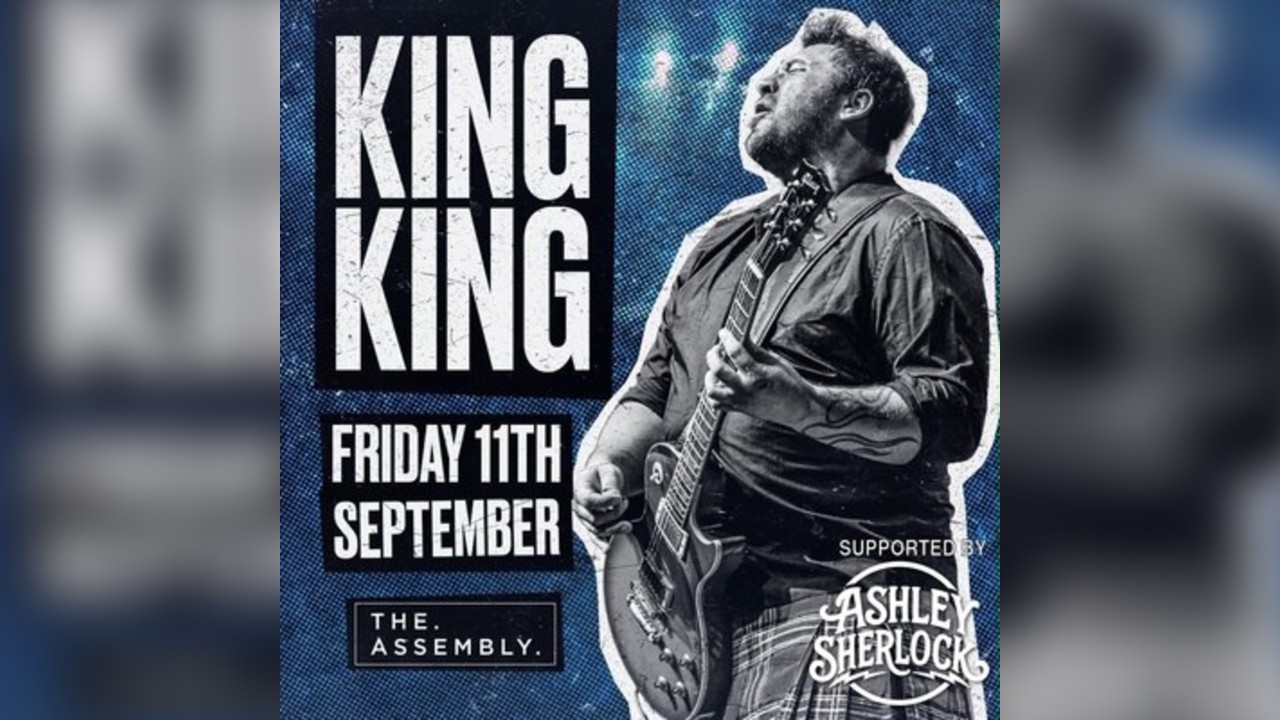 KING KING WITH SUPPORT ASHELY SHERLOCK BAND Friday 11/09/26