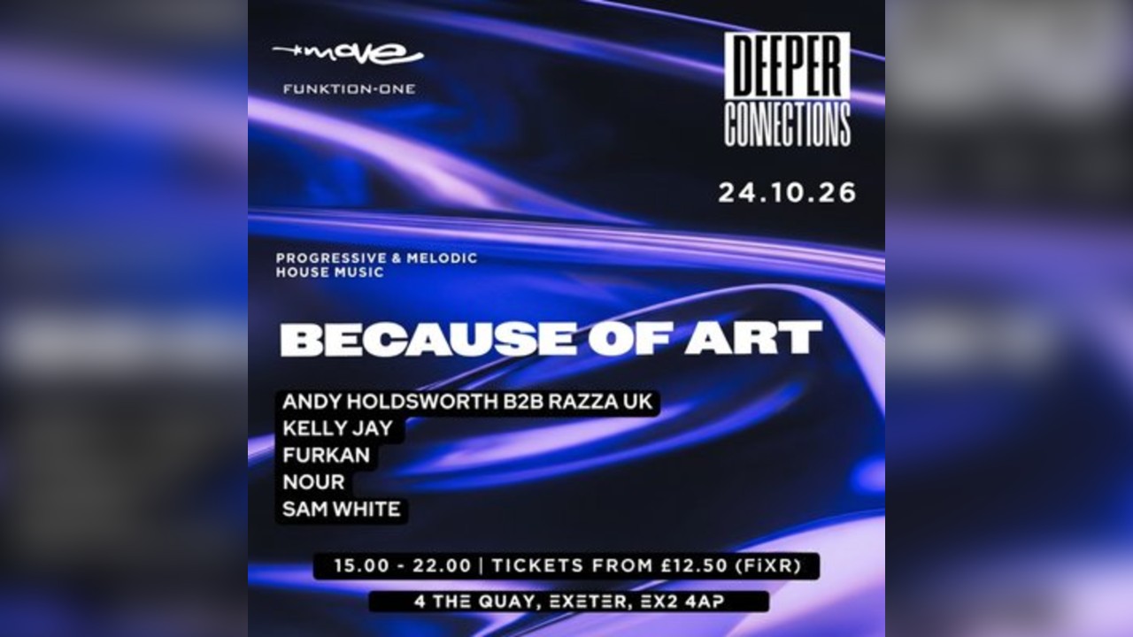 Deeper Connections | Because of Art | 24.10.26 | Move Exeter