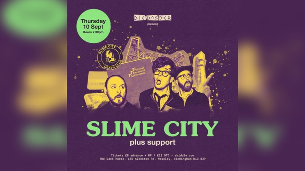 SLIME CITY plus support at The Dark Horse Moseley
