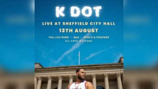 K Dot LIVE at Sheffield City Hall