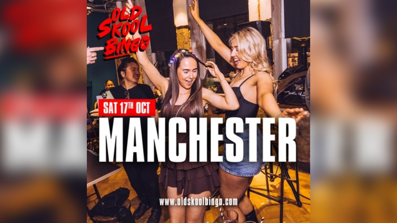Old Skool Bingo Sat 17th October Manchester