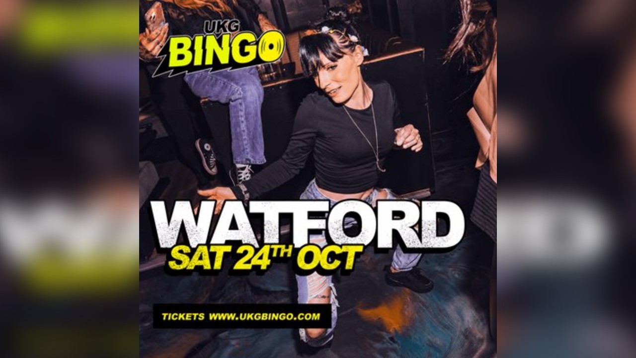 UKG BINGO SAT 24th October Watford