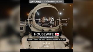DESIRE - Weekly Thursday After Party - HOUSEWIFE
