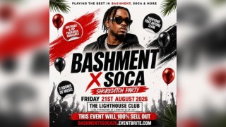 Bashment X Soca - Shoreditch Party - Everyone Free Before 12AM