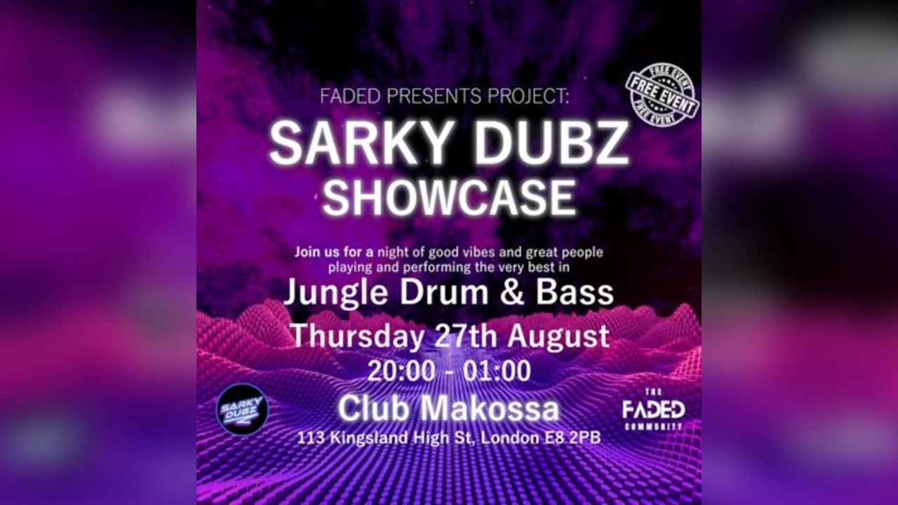 Sarky Dubz Showcase (Jungle DNB + Live Performances) FREE EVENT
