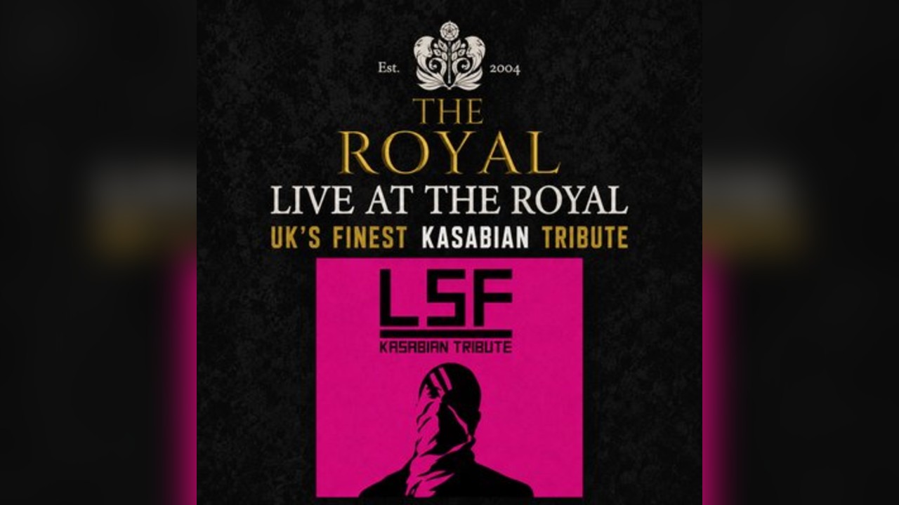 LIVE AT THE ROYAL / A Tribute to Kasabian