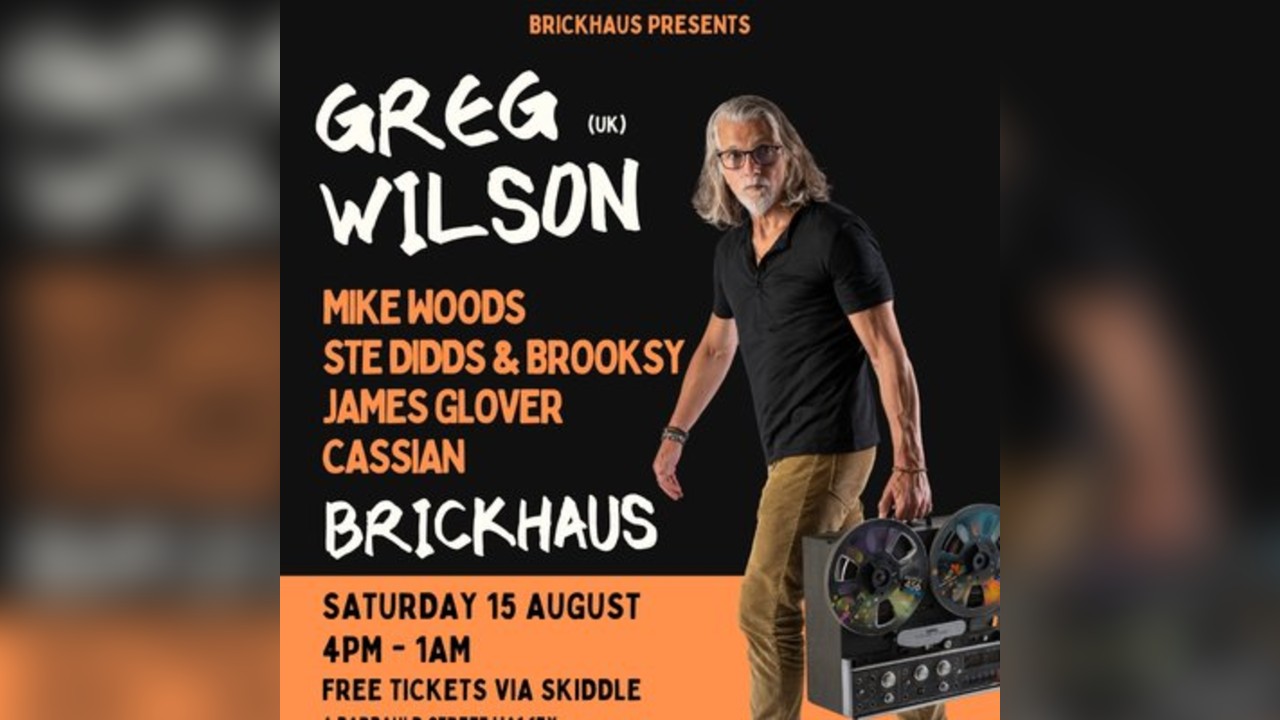 Brickhaus Presents Greg Wilson