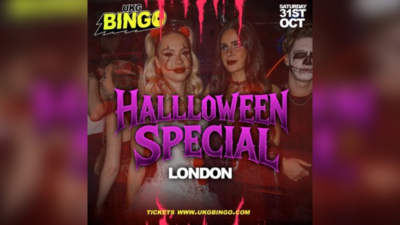 UKG BINGO Sat 31st October London Halloween special