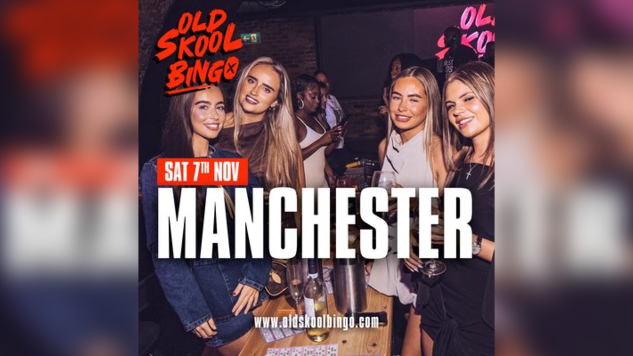 Old Skool Bingo Sat 7th Nov Manchester