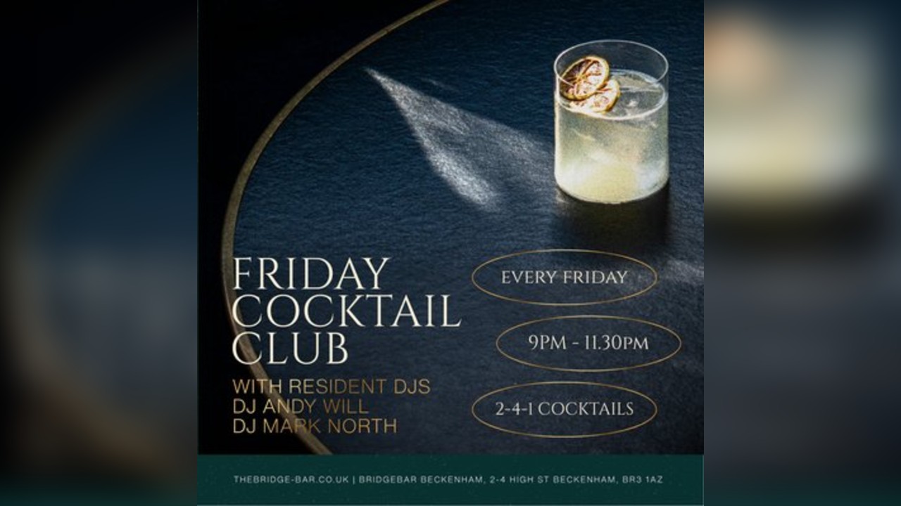 Bridgebar Presents: Friday Cocktail Club