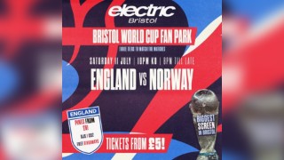 Bristol World Cup Fan Park: England vs Norway - 100 TICKETS LEFT