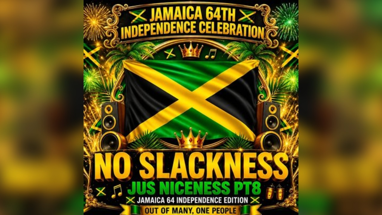No Slackness pt8 - Jamaica Independence Edition