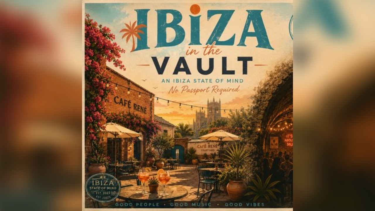 Ibiza In The Vault @ Cafe Rene - 5th September 5pm til late