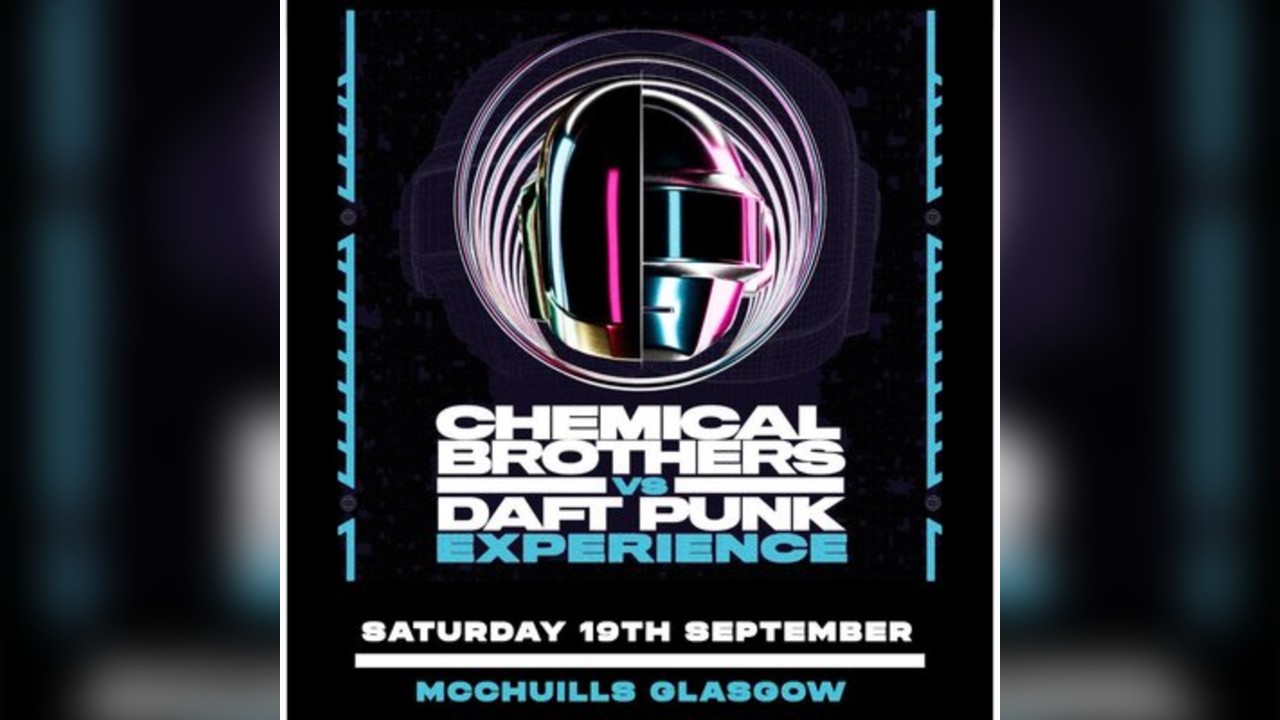 Chemical Brothers v Daft Punk Experience