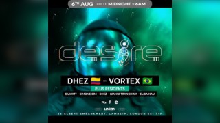 DESIRE - Weekly Thursday After Party - DHEZ and VORTEX