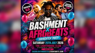 Bashment X Afrobeats - Shoreditch Party - Everyone Free Before 1