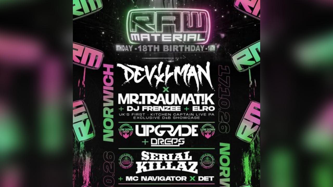 Raw Material 18th Birthday FT Devilman X MR.Traumatik + More