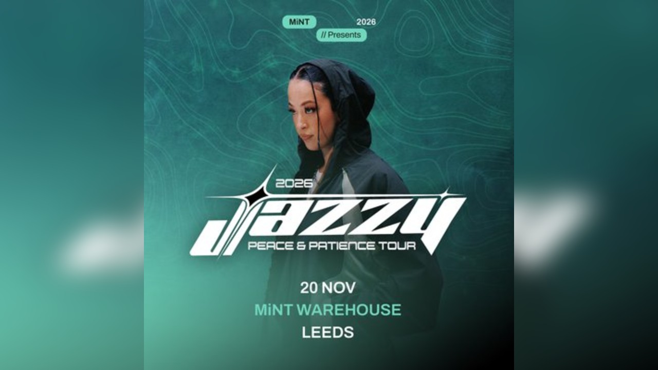 Mint presents JAZZY Peace & Patience Tour (LEEDS)
