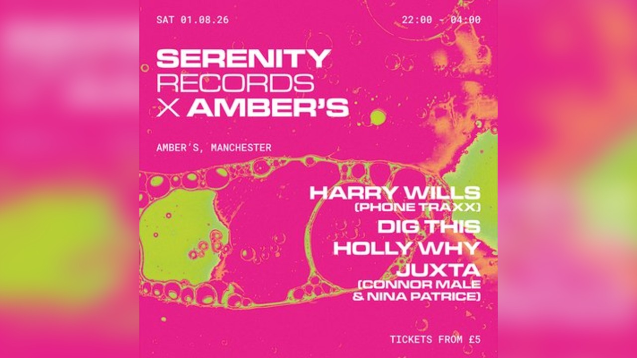 Serenity Records x Amber's: Harry Wills, Dig This, Holly Why...