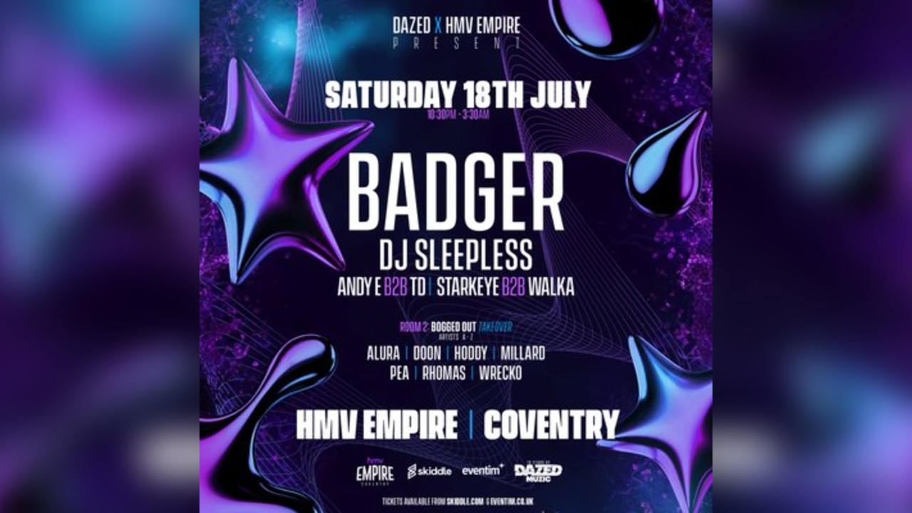 Dazed: BADGER, DJ SLEEPLESS, BOGGED OUT +++