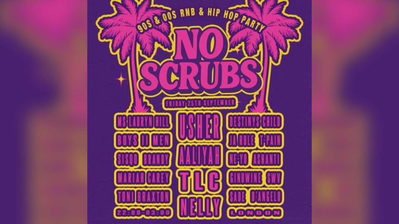 No Scrubs: 90s & 00s R&B Night (London)