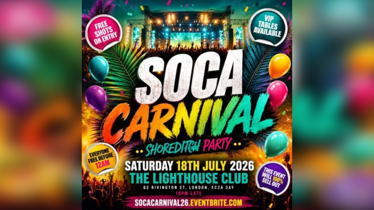Soca Carnival - Shoreditch Party - Everyone Free Before 12AM
