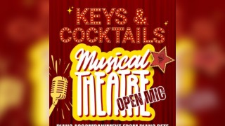 Keys & Cocktails: Musical Theatre Open Mic - FREE