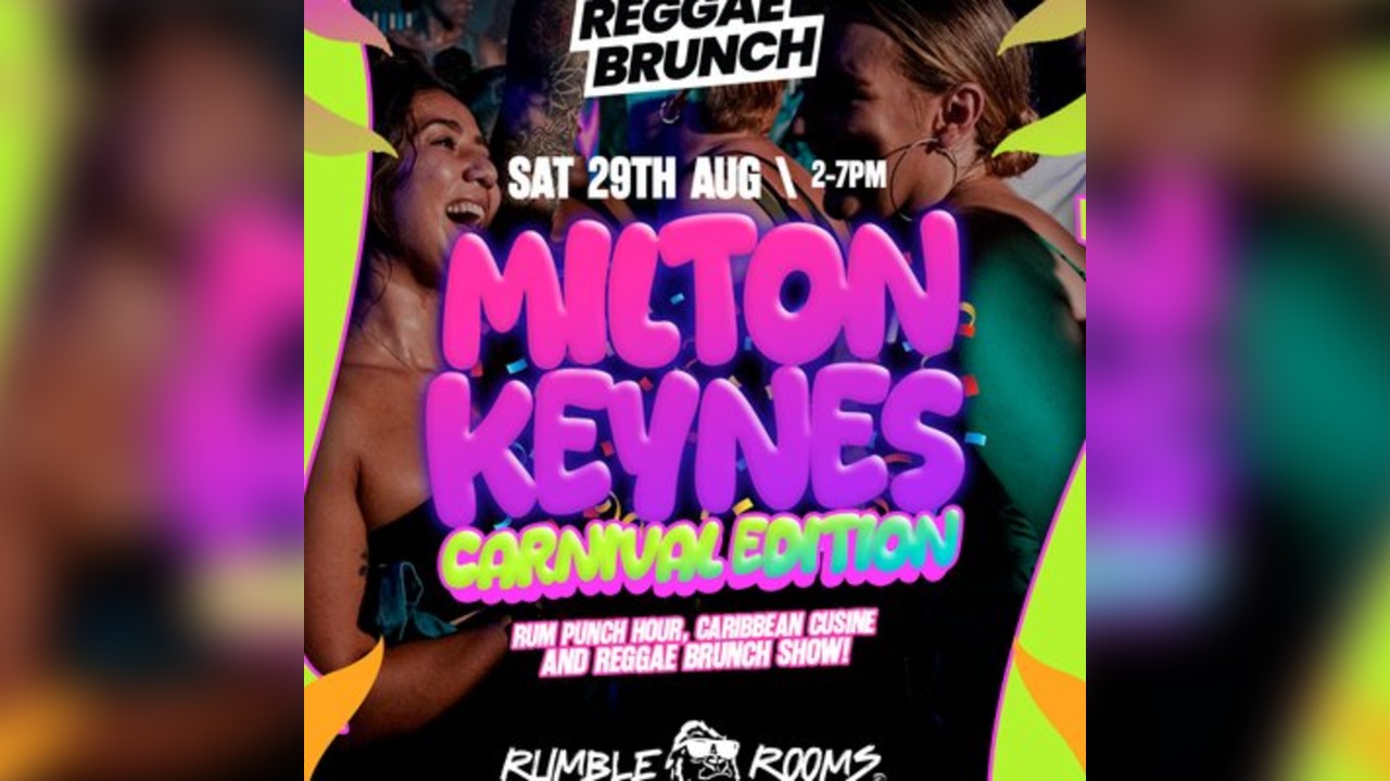 The Reggae Brunch - MILTON KEYNES - Sat 29th Aug - CARNIVAL EDIT